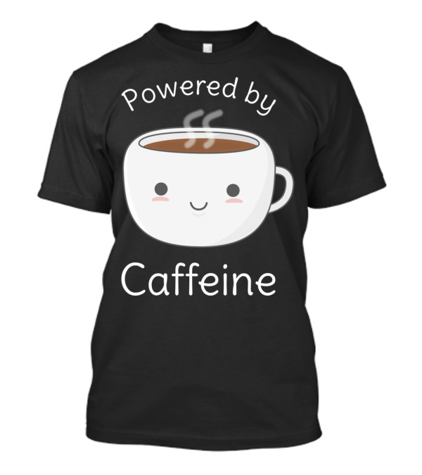 Cute Powered By Caffeine Kawaii Coffee Mug T-Shirt