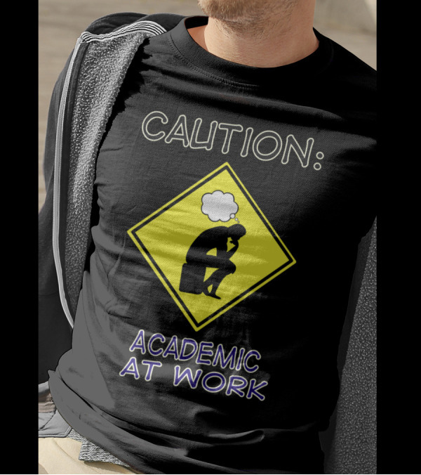 Caution Academic At Work Thinker Silhouette Warning Sign T-Shirt