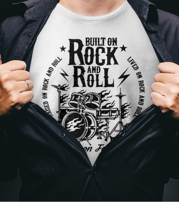 Raised On Rock And Roll Built On Rock And Roll Lived On Rock And Roll Rock On Forever T-Shirt