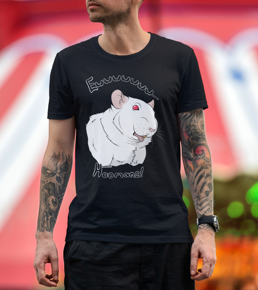Ewwwwwww Hoomans PEW T-Shirt