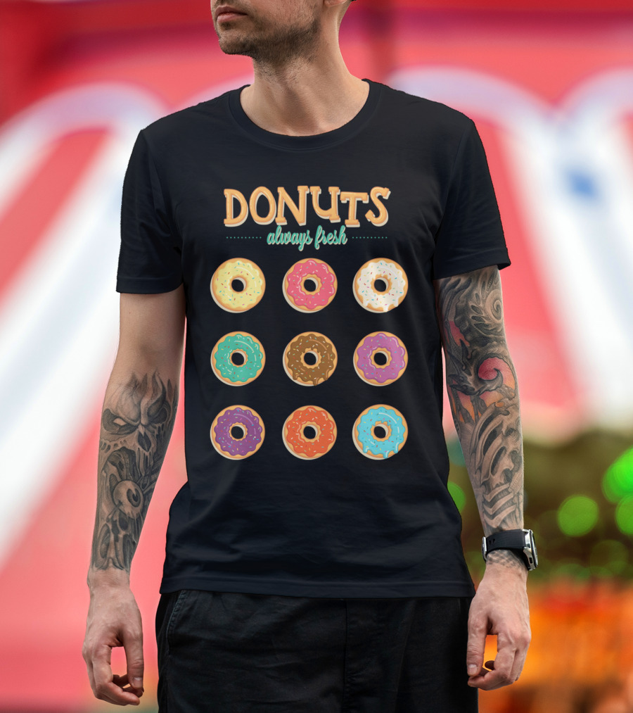 Donuts Always Fresh with Colorful Assortment T-Shirt