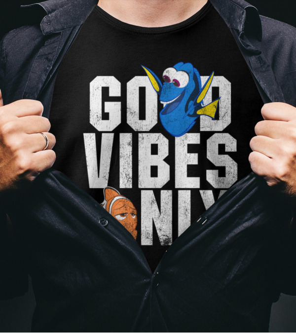 Good Vibes Only Dory And Nemo T-Shirt