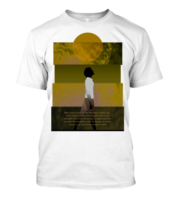 What A Piece Of Work Is Man How Noble In Reason The Beauty Of The World T-Shirt