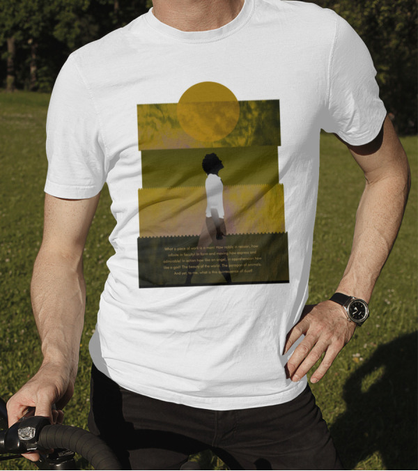What A Piece Of Work Is Man How Noble In Reason The Beauty Of The World T-Shirt