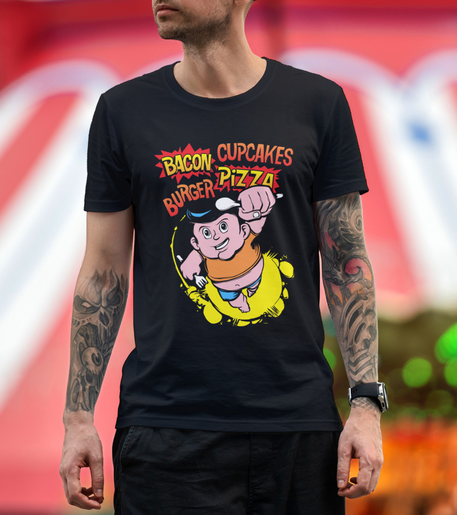 I WANT MORE BACON BURGER CUPCAKES PIZZA FAST FOOD T-Shirt