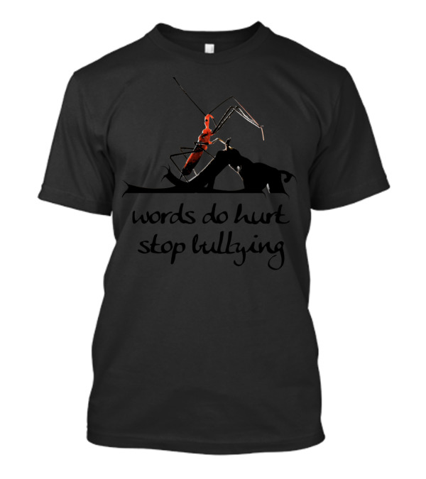 Words Do Hurt Stop Bullying Assassin Bug Awareness T-Shirt
