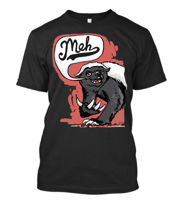 Meh Honey Badger Grumbles T-Shirt