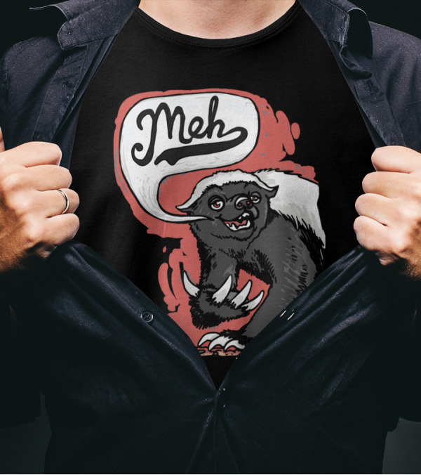 Meh Honey Badger Grumbles T-Shirt
