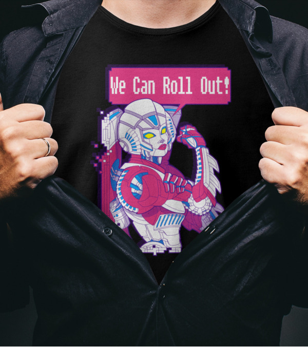 Fembots UNITE Arcee We Can Roll Out T-Shirt