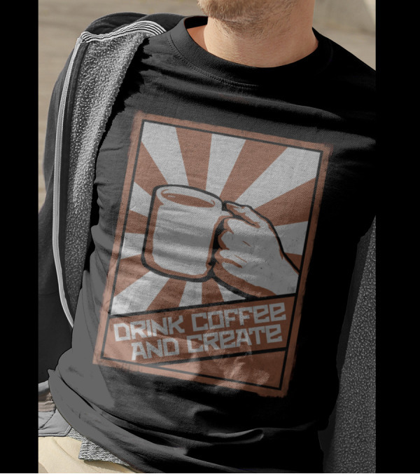 Drink Coffee And Create Vintage Poster Style Mug T-Shirt