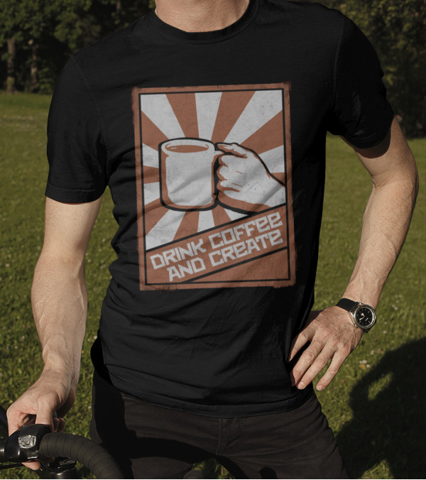 Drink Coffee And Create Vintage Poster Style Mug T-Shirt