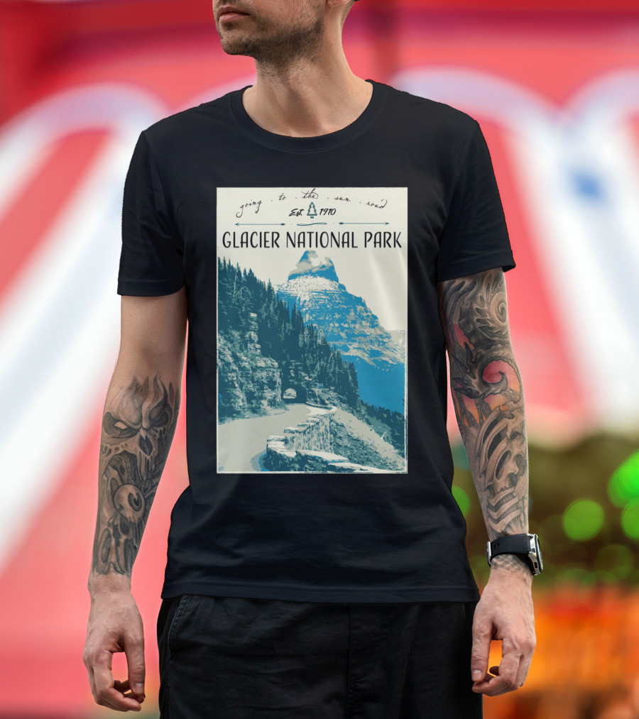 Glacier National Park Going to the Sun Road Est 1910 T-Shirt