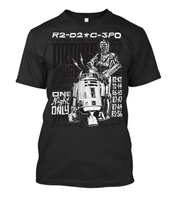 R2-D2 C-3PO One Night Only Droids You’re Looking For T-Shirt