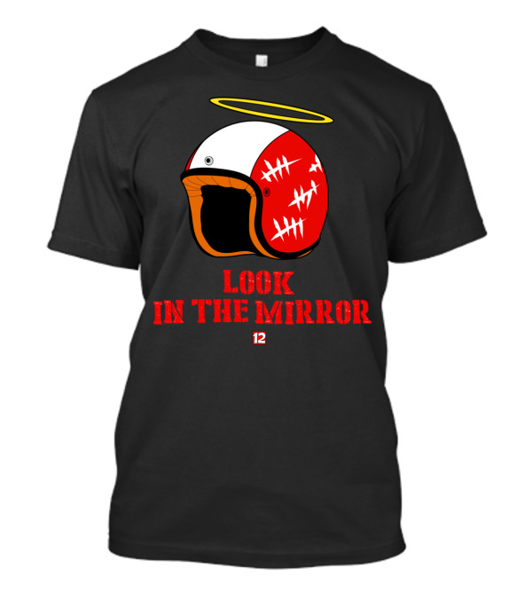 Look In The Mirror Racing Helmet Halo Number 12 T-Shirt