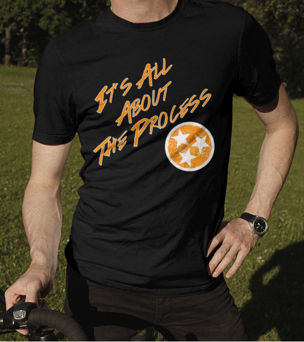 It's All About The Process DBe T-Shirt