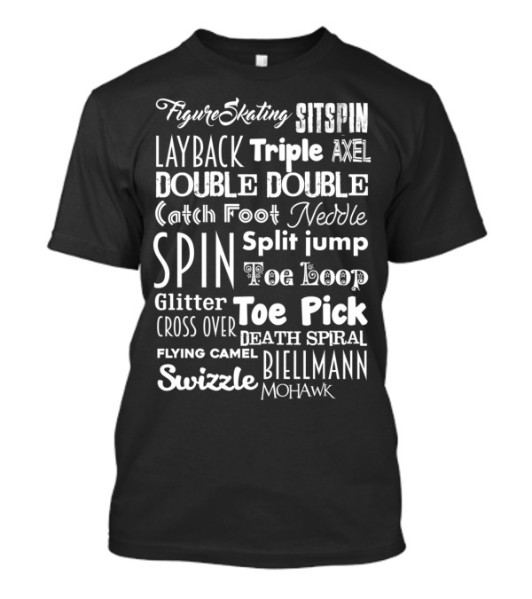 Figure Skating Sitspin Layback Triple Axel Double Toe Loop Jump Terminology Spin Biellmann Mohawk T-Shirt