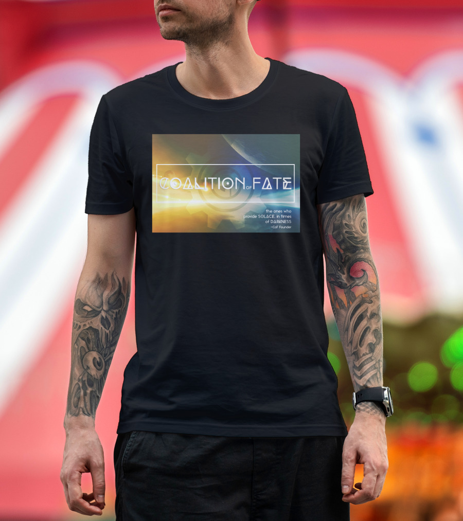 COALITION OF FATE The Ones Who Provide Solace in Times of Darkness T-Shirt