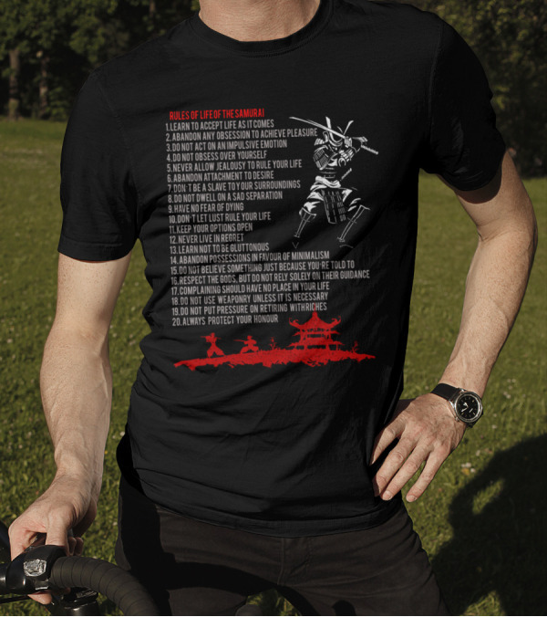 Rules Of Life Of The Samurai 20 Rules Including Accept Life Abandon Obsession Keep Options Open Protect Honour T-Shirt