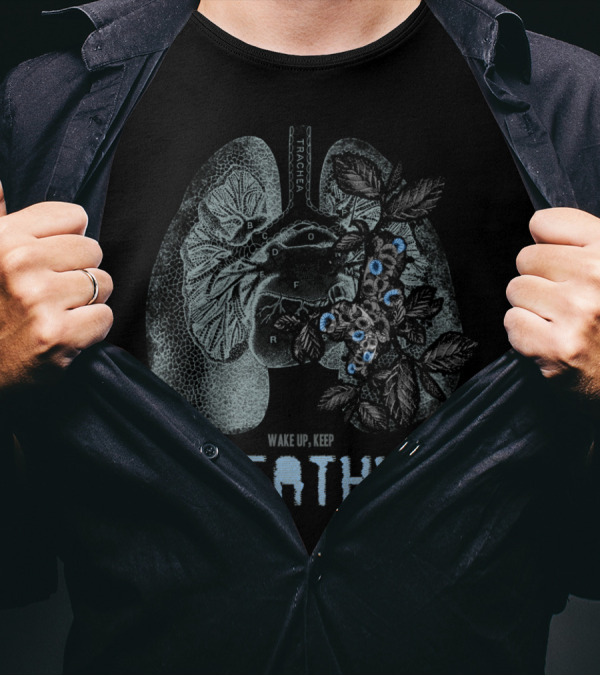 Wake Up Keep Breathing Lungs Leaves Ecological Anti Pollution T-Shirt