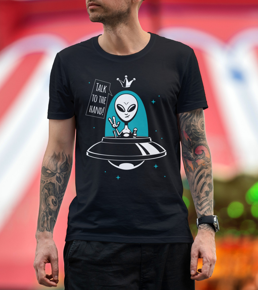 Talk To The Hand Alien King UFO Peace Sign Queen Crown T-Shirt