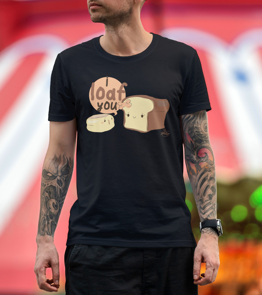 I Loaf You English Muffin Cute Bread T-Shirt