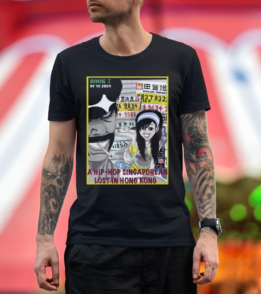 Book 7 by Ye Zhen: A Hip Hop Singaporean Lost In Hong Kong T-Shirt
