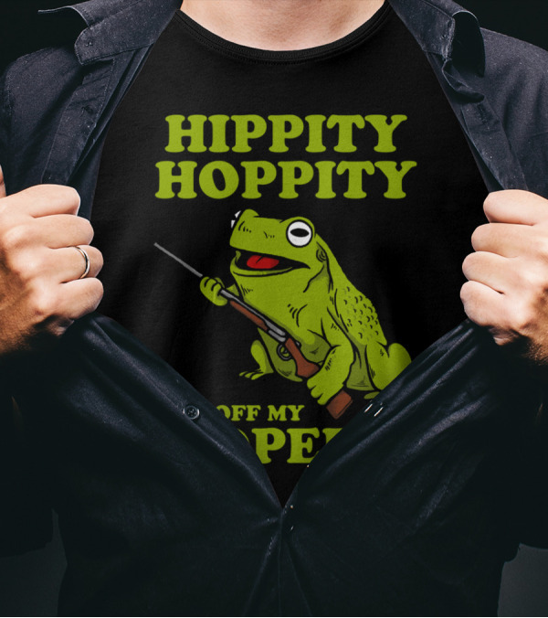 Hippity Hoppity Get Off My Property Frog With Gun T-Shirt