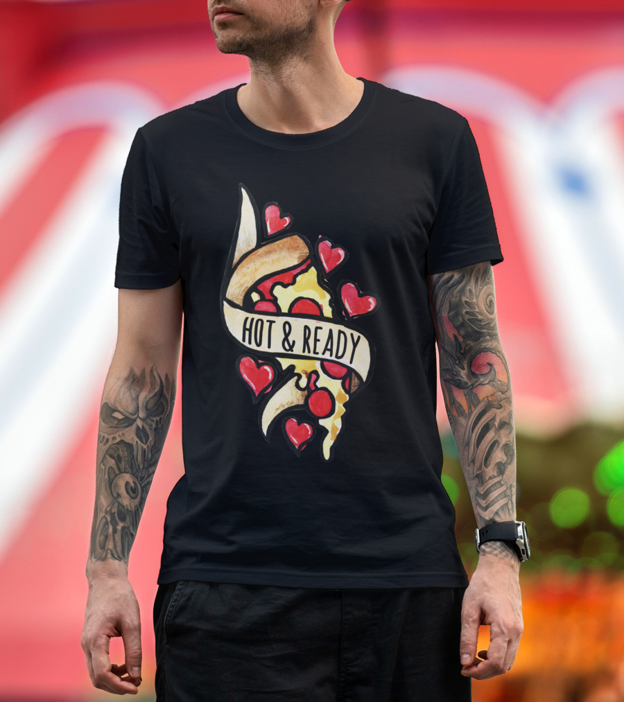 Hot And Ready Pizza Slice with Hearts T-Shirt