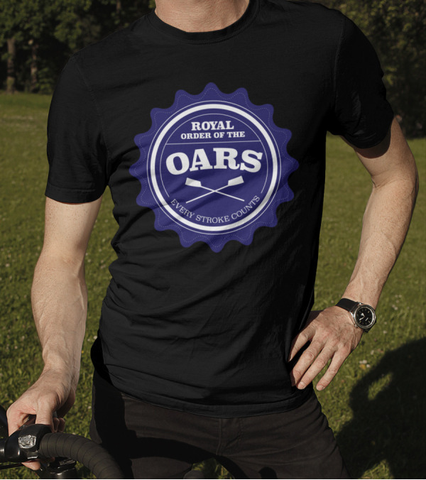 ROYAL ORDER OF THE OARS EVERY STROKE COUNTS T-Shirt