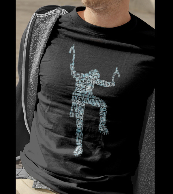 Ice Climbing Adventure Equipment Freedom Freestyle Nature Winter Sports T-Shirt