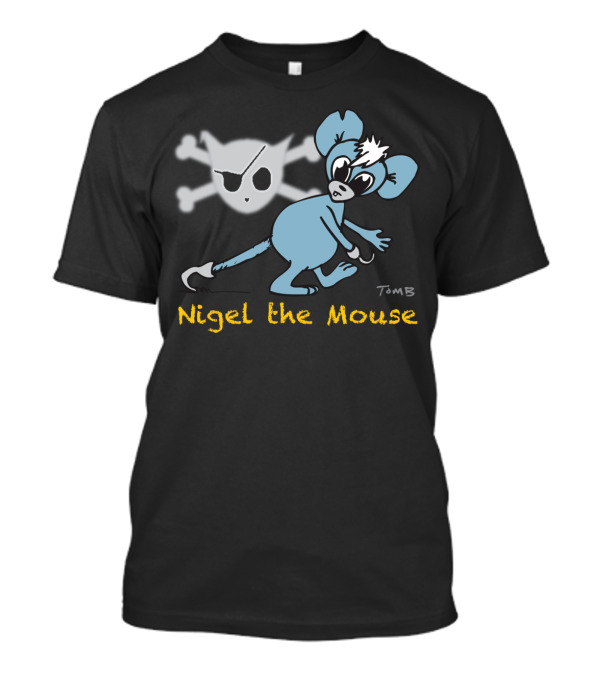 Nigel The Mouse With Skull And Crossbones By TomB T-Shirt