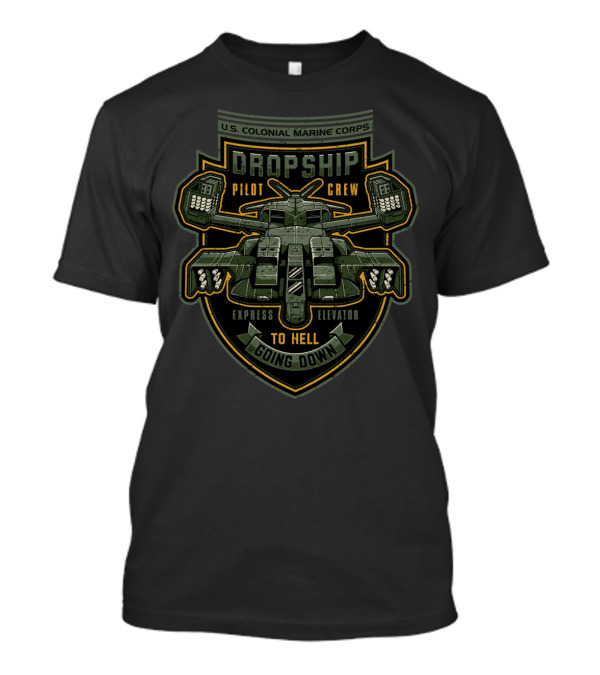 U.S. Colonial Marine Corps Dropship Pilot Crew Express Elevator To Hell Going Down T-Shirt