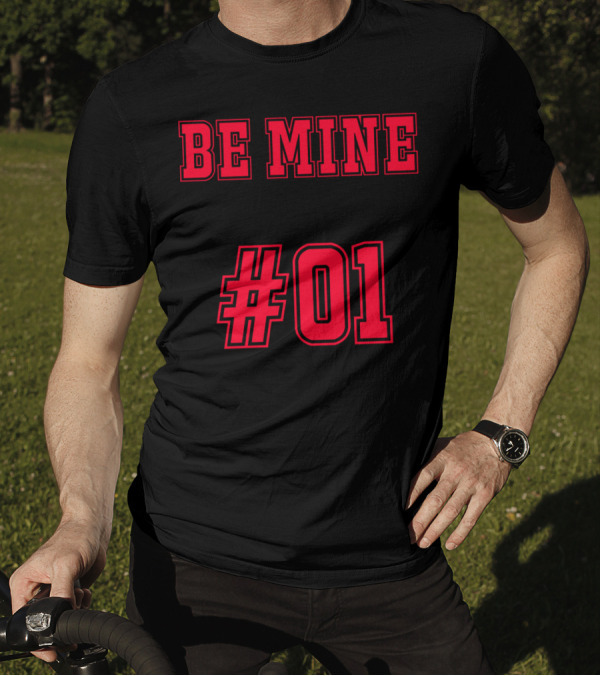 Be Mine #01 T-Shirt