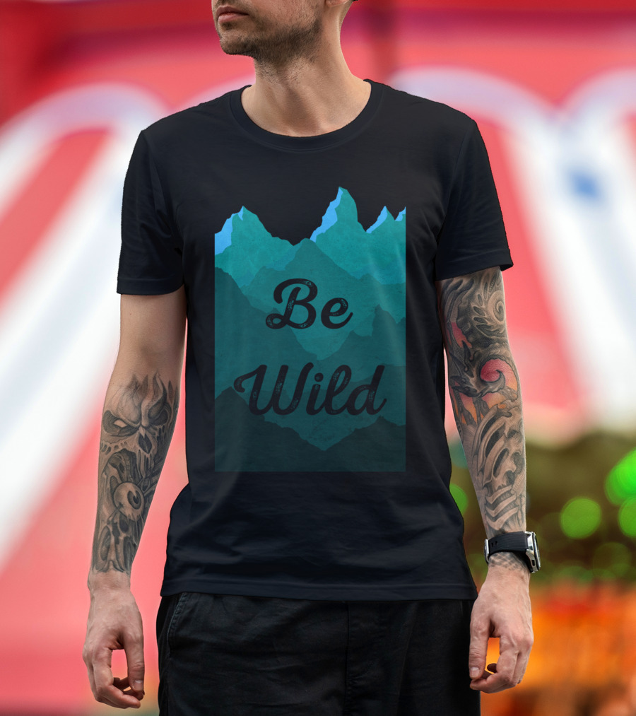 Be Wild Mountain Layers T-Shirt