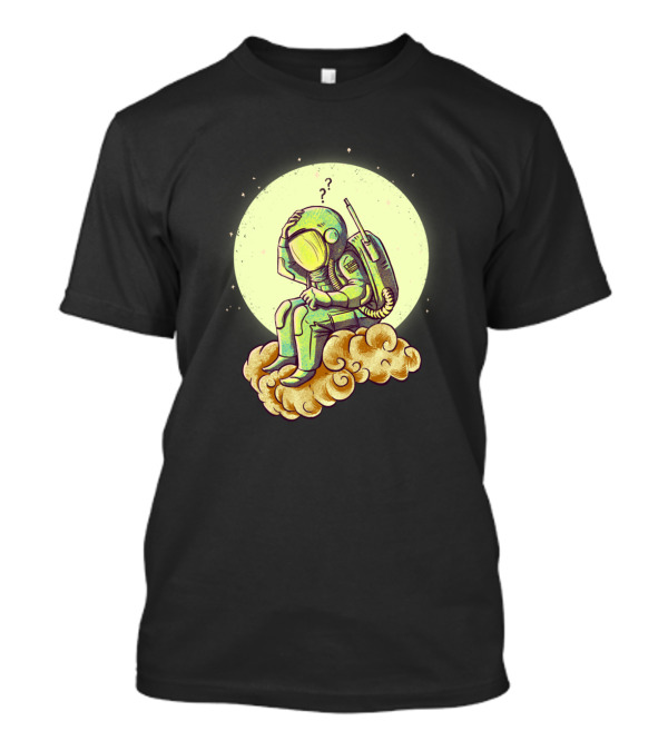 Why In The Cloud Astronaut Questioning On Floating Cloud In Space T-Shirt