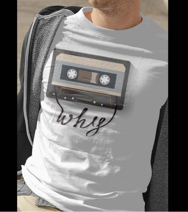 WHY Cassette Tape T-Shirt