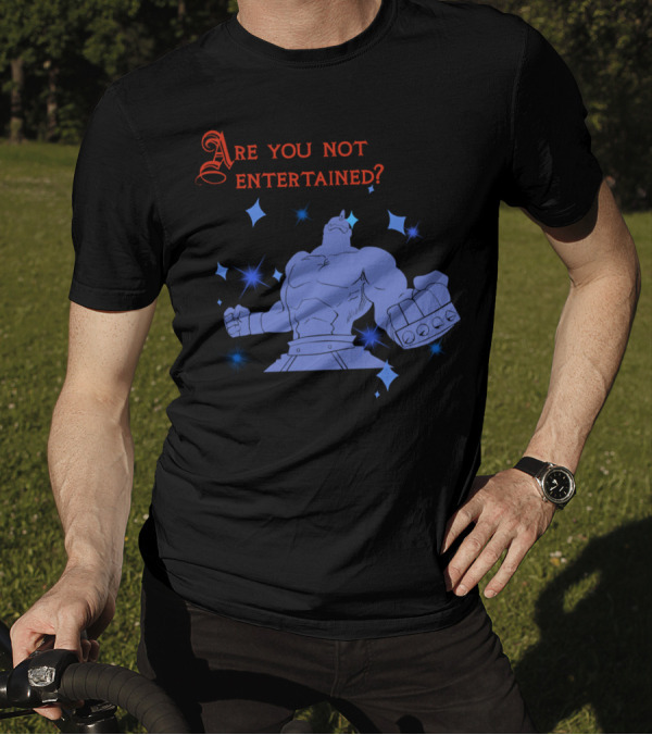 Are You Not Entertained Armstrong Fullmetal Alchemist T-Shirt