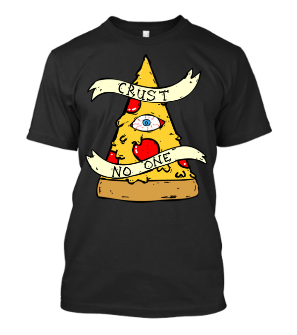 Crust No One Illuminati Pizza Slice Eye Pyramid T-Shirt