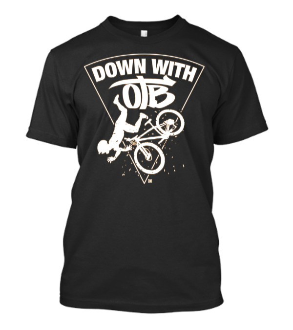 DOWN WITH OTB Biker Falling Off Bicycle T-Shirt