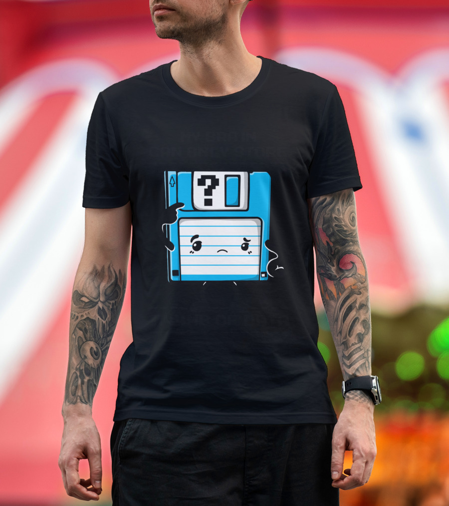 My Brain Can Only Store 1.44MB of Data Floppy Disk T-Shirt