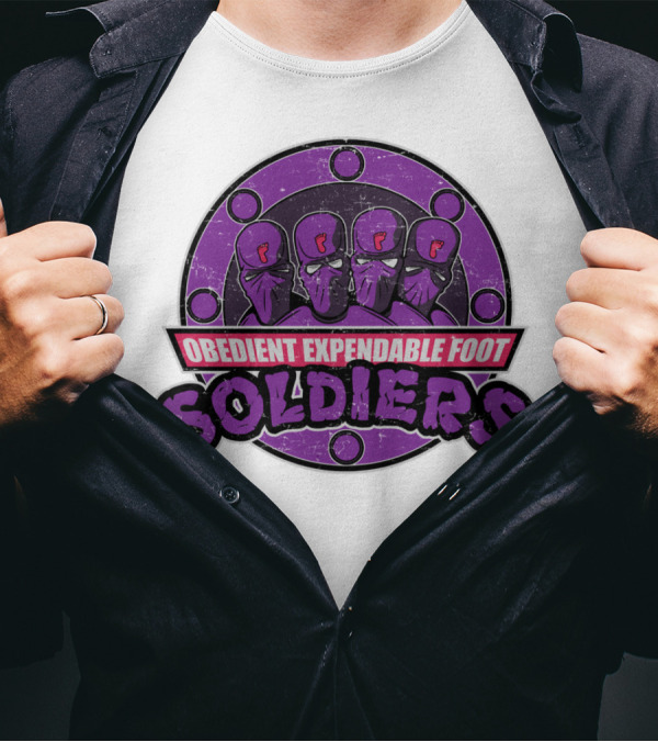 Obedient Expendable Foot Soldiers T-Shirt