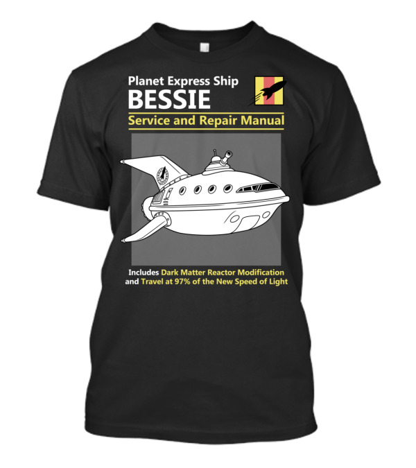 Planet Express Ship Bessie Service And Repair Manual Dark Matter Reactor Modification 97% New Speed Of Light T-Shirt
