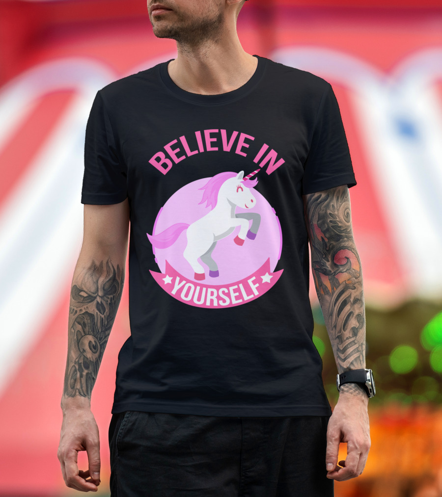 BELIEVE IN YOURSELF PINK UNICORN MOTIVATION T-Shirt