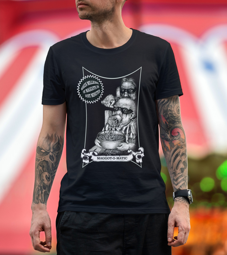 Maggot-O-Matic Makes Millions of Maggots in Just Minutes T-Shirt