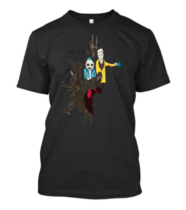 Hark Hark The Dogs Do Bark Surreal Characters Colorful Clothing Unique T-Shirt