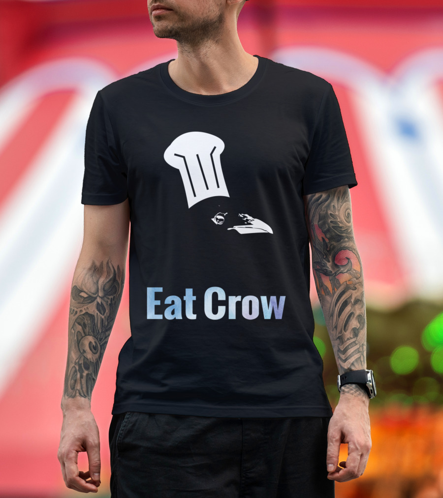 Eat Crow Chef Hat Bird T-Shirt