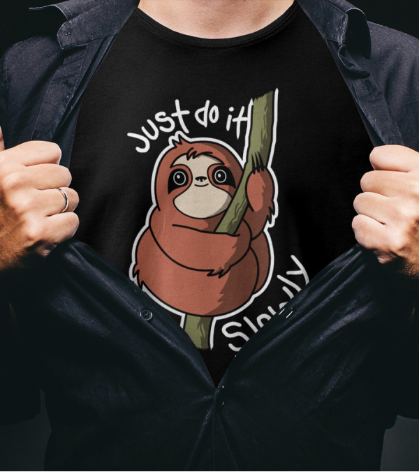 Just Do It Slowly Sloth Hugging Tree T-Shirt