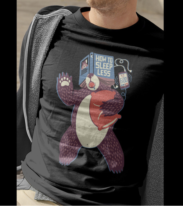 How To Sleep Less Book Bear With Pillow And Alarm Clock T-Shirt