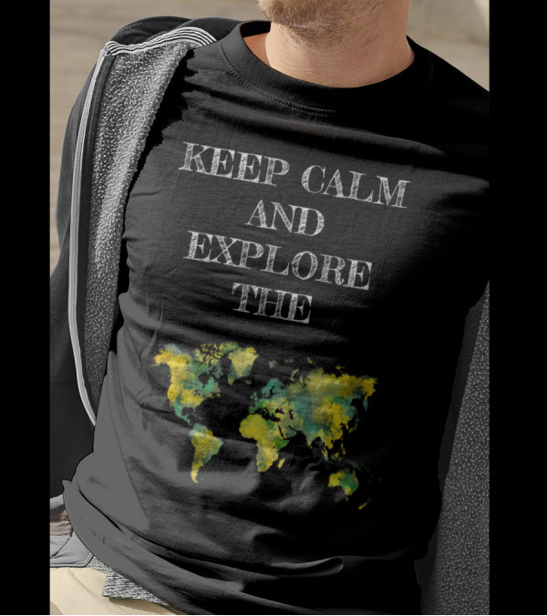 Keep Calm And Explore The World Map Adventure T-Shirt