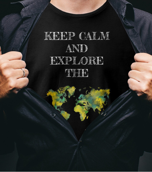 Keep Calm And Explore The World Map Adventure T-Shirt